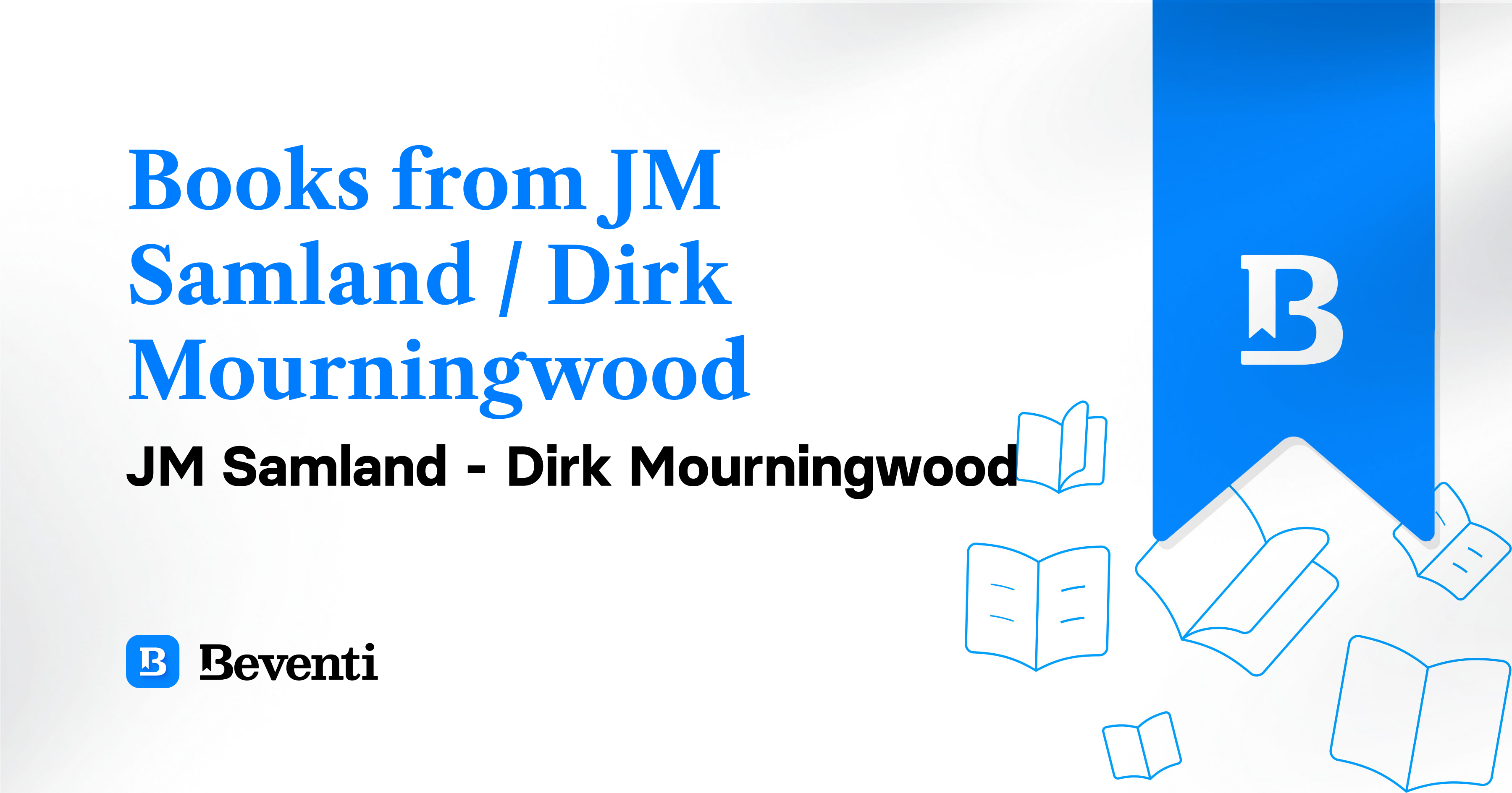 Books from JM Samland / Dirk Mourningwood, JM Samland - Dirk Mourningwood